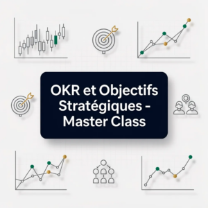 OKR et Objectifs Stratégiques - Master Class