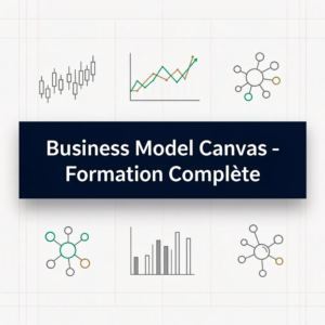 Business Model Canvas - Formation Complète